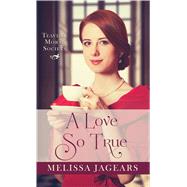 A Love So True by Jagears, Melissa, 9781432842055