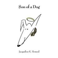 Son of a Dog by Howard, Jacqueline K., 9781440452055