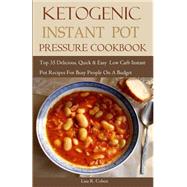 Ketogenic Instant Pot Pressure Cookbook by Cohen, Lisa R., 9781523852055