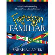 Foreign to Familiar by Sarah Lanier, 9781581582055