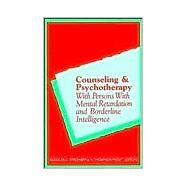 Counseling and Psychotherapy With Persons With Mental Retardation and Borderline Intelligence by Strohmer, Douglas C.; Prout, H. Thompson, 9780471162056
