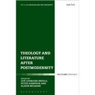 Theology and Literature after Postmodernity by Imfeld, Zo Lehmann; Hampson, Peter; Milbank, Alison; D'Costa, Gavin; Hampson, Peter; Abraham, William J.; Imfeld, Zo Lehmann, 9780567672056