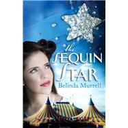 The Sequin Star by Murrell, Belinda, 9780857982056