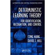 Deterministic Learning Theory for Identification, Recognition, and Control by Wang; Cong, 9781138112056