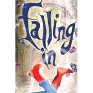 Falling In by Dowell, Frances O'Roark, 9781442422056