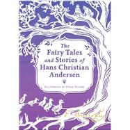 The Fairy Tales and Stories of Hans Christian Andersen by Andersen, Hans Christian; Jorgensen, Jeana; Tegner, Hans, 9781631062056