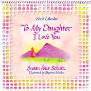 To My Daughter, I Love You 2019 Calendar by Schutz, Susan Polis, 9781680882056