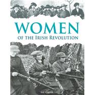 Women of the Irish Revolution: A Photographic History by Gillis, Liz, 9781781172056