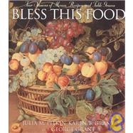 Bless This Food by Pitkin, Julia M.; Grant, Karen B.; Grant, George, 9781888952056