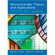 Microcontroller Theory and Applications HC12 and S12 by Pack, Daniel J; Barrett, Steven F, 9780136152057