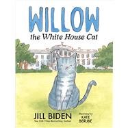 Willow the White House Cat by Biden, Jill; Berube, Kate, 9781665952057