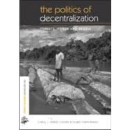 The Politics Of Decentralization by Colfer, Carol J. Pierce; Capistrano, Doris; Interlaken Workshop on Decentralization, 9781844072057