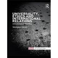 Universality, Ethics and International Relations: A Grammatical Reading by Pin-Fat; VTronique, 9780415492058