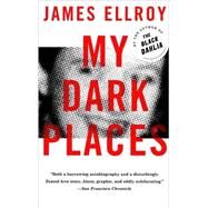 My Dark Places by ELLROY, JAMES, 9780679762058