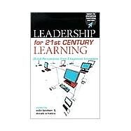 Leadership for 21st Century Learning: Global Perspectives from International Experts by Latchem,Colin;Latchem,Colin, 9780749432058