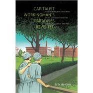 Capitalist Workingman's Paradises Revisited by Erik Gier, 9781003692058