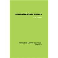 Integrated Urban Models Vol 1: Policy Analysis of Transportation and Land Use (RLE: The City) by Putman,S.H., 9781138882058