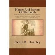 Heroes and Patriots of the South by Hartley, Cecil B.; White, G. G., 9781479132058