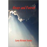 Always And Forever by Jordan, Larry Richard, 9781598242058