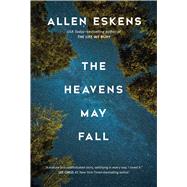 The Heavens May Fall by ESKENS, ALLEN, 9781633882058