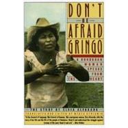 Don't Be Afraid Gringo by Benjamin, Medea, 9780060972059
