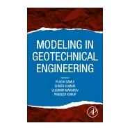 Modeling in Geotechnical Engineering by Samui, Pijush; Kumari, Sunita; Makarov, Vladimir; Kurup, Pradeep, 9780128212059