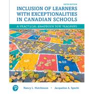 Inclusion of Learners with Exceptionalities in Canadian Schools by Nancy L. Hutchinson, 9780134772059