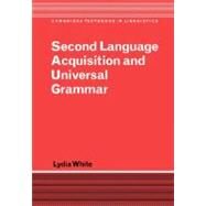 Second Language Acquisition and Universal Grammar by Lydia White, 9780521792059