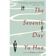 The Seventh Day A Novel by Hua, Yu; Barr, Allan H., 9780804172059