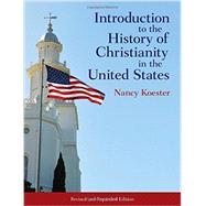 Introduction to the History of Christianity in the United States by Koester, Nancy, 9781451472059
