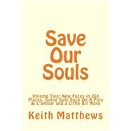 Save Our Souls by Matthews, Keith; Taylor, R.; Quill, J., 9781523812059