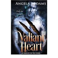 Valiant Heart by Angela Addams, 9781640632059