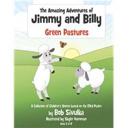 The Amazing Adventures of Jimmy and Billy Green Pastures by Sivulka, Bob; Hamman, Skyler, 9781667842059