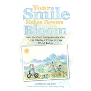 Your Smile Makes Flowers Bloom by Mayer, Jordan; Fong, Courtney, 9781973682059