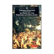 AN Essay on the Principle of Population by Malthus, Thomas K.; Flew, Antony; Flew, Antony, 9780140432060