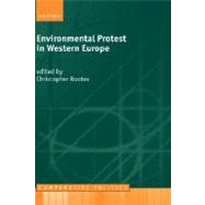 Environmental Protest in Western Europe by Rootes, Christopher, 9780199252060