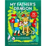 My Father's Dragon 75th Anniversary Edition by Gannett, Ruth Stiles, 9780593652060