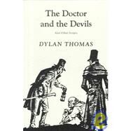 The Doctor and the Devils And Other Scripts by Thomas, Dylan; Maud, Ralph, 9780811202060