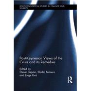 Post-Keynesian Views of the Crisis and its Remedies by Asenjo; +scar Dejun, 9781138902060