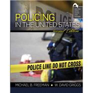 Policing in the United States by Freeman, Michael Bruce; Griggs, W. David, 9781524932060