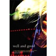 Well and Good : A Case Study Approach to Biomedical Ethics by Thomas, John E., 9781551112060