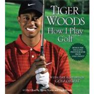 How I Play Golf by Woods, Tiger; Franks, Walter; Woods, Tiger, 9781607882060