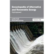 Encyclopedia of Alternative and Renewable Energy: Hydropower by York, Leslie; Mccartney, David, 9781632392060