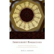 Immigrant Narratives Orientalism and Cultural Translation in Arab American and Arab British Literature by Hassan, Wail S., 9780199792061