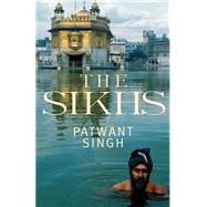 The Sikhs by SINGH, PATWANT, 9780385502061