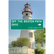 Ohio Off the Beaten Path A Guide To Unique Places by Finch, Jackie Sheckler, 9780762792061