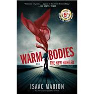 Warm Bodies and The New Hunger A Special 5th Anniversary Edition by Marion, Isaac, 9781501152061