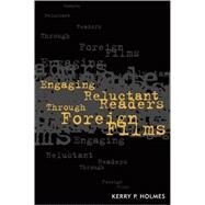 Engaging Reluctant Readers Through Foreign Films by Holmes, Kerry P.; Stuart, Elizabeth L. Glenn; Warner, Mary H.; Jones, Mike, 9781578862061