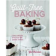 Guilt-Free Baking Low-Calorie and Low-Fat Sweet Treats by Charman, Gee, 9781848992061