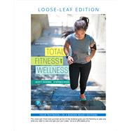 Total Fitness and Wellness, Loose-Leaf Edition by Powers, Scott K.; Dodd, Stephen L., 9780135182062